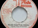 The Revolutioneers SWEETIE COME FROM AMERICA High Note RARE 45 NM