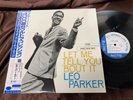 LEO PARKER LET ME TELL YOU 'BOUT IT BLUE NOTE BNST 84087 OBI STEREO Japan LP