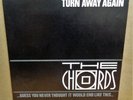 THE CHORDS TURN AWAY AGAIN / TURN AWAY AGAIN AGAIN OG UK POLYDOR 7