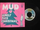 MUD ?– Lonely This Christmas RARE Belgium Belgian Different Picture Sleeve PS 45