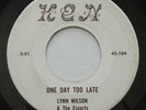 Teen Rock WI Private LYNN WILSON & THE ESCORTS One Day Too Late KEN 45 HEAR