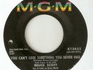 BRUCE SCOTT You Cant Lose Something You Never Had MGM  NORTHERN SOUL USA 45