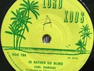 CARL DAWKINS I’d Rather Go Blind DELROY WASHINGTON Jah Man LORD KOOS 18 1973 EX-