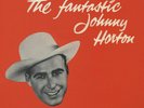 The Fantastic Johnny Horton von Johnny Horton (2010), Vinyl, 180g, Neu OVP