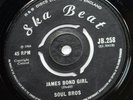 Soul Bros-James Bond Girl-UK Ska Beat Original 7