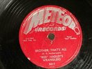 ROCKABILLY RED HADLEY'S WRANGLERS Brother, That's All METEOR 5017 MEMPHIS 78RPM