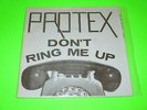 PROTEX - DON'T RING ME UP 7