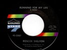 NORTHERN SOUL/DEEP SOUL-ROSCOE SHELTON-RUNNING FOR MY LIFE/THERE'S A HEARTBREAK