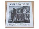 What A Way To Die - 15 Forgotten Losers from the MId 60