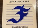 JUAN FLOWERS Share My World / I Try 45 - RARE 85 Modern Soul / Boogie FULL BLOOM