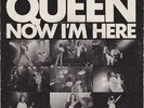 Queen - Now I'm Here (7