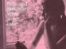 Belle And Sebastian Write About Love Vinyl LP New 2014