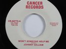 Crossover Soul 45 JOHNNY GILLIAM Won't Someone Help Me CANCER VG++ HEAR