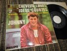 JOHNNY HALLYDAY Cheveux longs et Idees Courtes +3 EP 45 7