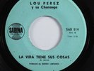 Latin 45 LOU PEREZ Y SU CHARANGA La Vida Tiene Sus Cosas SABINA HEAR