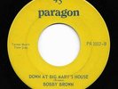 Unknown Northern Soul Funk 45 BOBBY BROWN Down At Big Mary's House Paragon HEAR