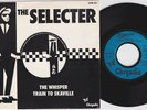 The SELECTER * The Whisper * French 45 * 2 TONE SKA Revival 1980 *