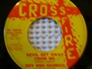 ROY AND GEORGIA SO & SO's Devil Get Away Orig '66 CROSSFIRE Weird Country 45 VG-