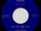 DELORES JOHNSON -HEAR IT- GIVE ME YOUR LOVE / GOTTA FIND MY BABY- MINT 1ST ISSUE