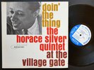 HORACE SILVER Doin' The Thing Village Gate LP BLUE NOTE 4076 EAR MONO Roy Brooks