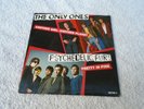 THE ONLY ONES / PSYCHEDELIC FURS - Another Girl Another Planet  7