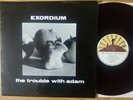 37. EXORDIUM - TROUBLE WITH ADAM, UK PRIVATE 1st PRESS, 1974, RARE FOLKY PROG