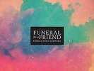 New Music Funeral For A Friend 
