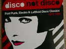 Diverse: Disco Not Disco - Post Punk, Electro & Leftfield Disco Classics 1974-86