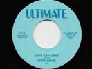 Lewis Clark - Love Can Save / Red Man's Revenge (Soul, 45) 7280/7281