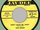 DEAN BARLOW Don't Leave Me Baby  / Forever 45rpm Jay-Dee 1955 doo-wop