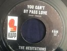 THE HESITATIONS - YOU CAN'T BY PASS LOVE / YOU'LL NEVER KNOW - KAPP