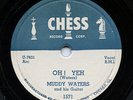 HEAR - Rare Blues 78 - Muddy Waters - Oh  Yeh - Chess Records # 1571