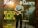RICKY GIANCO: Ho visto piangere un mio amico/Non cercarmi - 45 giri JAGUAR 1965