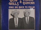 BOB WILLS & TOMMY DUNCAN: Take Me Back To Tulsa LP Sealed (slight corner bend)