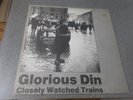 Glorious Din Closely Watched Trains post punk LP 1987 on Insight