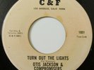 OTIS JACKSON-Turn Out The Lights/You Belong To Another Man-C&F-Northern Soul 45