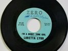 LORETTA LYNN - I'm A Honky Tonk Girl / Whispering Sea Zero ZO-107 strong VG
