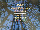 Pat Metheny Group ?– The Road To You (Recorded Live)  - Prima Edizione 1993 M/M