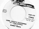 Kenny Smith Lord Whats Happening To Your People GAR 317 northern soul WLP 7