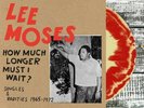 LEE MOSES - How Much Longer Must I Wait? (Ltd to 1000 Red/Cream Color Vinyl)