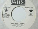 northern soul 45 THE MARVELLOS Something's Burnin' LOMA listen