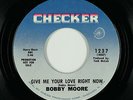 Crossover Soul 45 - Bobby Moore - Give Me Your Love Right Now - Checker VG+ mp3