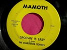 THE CHARLESTON ESQUIRES - Groovin' is Easy - Fuzz Garage Soul 45 rpm Mamoth 1406