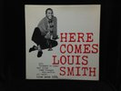 Louis Smith-Here Comes-Blue Note 1584-WEST 63RD DG RVG EAR SUPERB