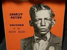 Vintage Charley Patton-Founder Of The Delta Blues LP from the Ted Lucas Archives