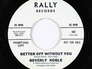 Northern Soul 45 - Beverly Noble - Better Off Without You - Rally - VG+ mp3