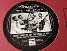 THE INK SPOTS : I DON'T WANT TO SET THE WORLD ON FIRE  /  HEY DOC   UK.78.rpm