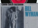 Bill Wyman ORIG OZ PS 45 Come back Suzanne NM ’81 A&M Signed Rolling Stones