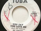 NORTHERN SOUL Dee Edwards YOU SAY YOU LOVE ME Tuba 45 rare Detroit