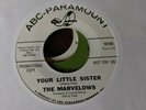 Rare Northern Soul - The Marvelows – Your Little Sister– ABC Paramount (EX, WDJ)